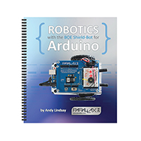 Robotics with the BOE Shield‐Bot for Arduino Book Andy Lindsay Parallax Inc. 978-1-928-98261-6